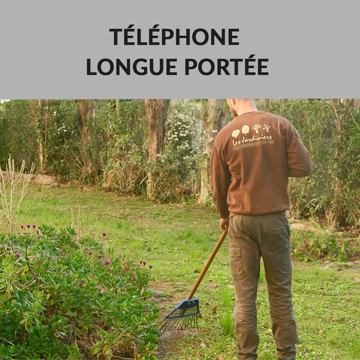 téléphone longue portée jardinier